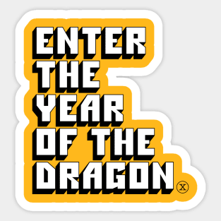 ENTER THE YEAR OF THE DRAGON- Chinese New Year Sticker